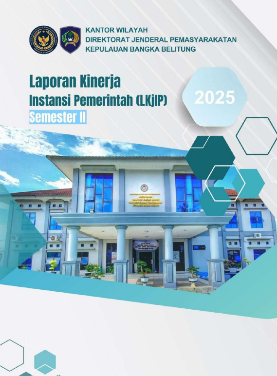 Laporan Kinerja Instansi Pemerintah (LKjIP) Semester 2 Tahun 20025 Kantor Wilayah Direktorat Jenderal Pemasyarakatan Kepulauan Bangka Belitung